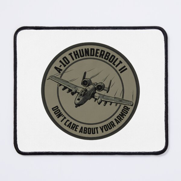 Item preview, A-10 Thunderbolt Ii Don'T Care About Your Armor Tactical Humor Design designed and sold by breemall.