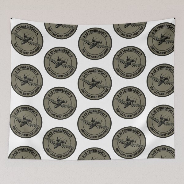 Item preview, A-10 Thunderbolt Ii Don'T Care About Your Armor Tactical Humor Design designed and sold by breemall.