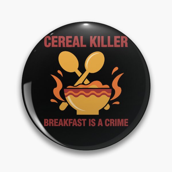 Item preview, Breakfast Funny Cereal Killer Breakfast Is A Crime designed and sold by LuminOrb.