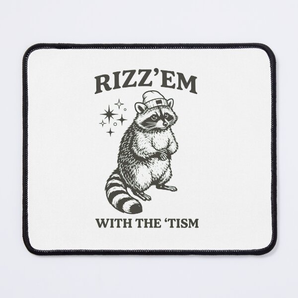 Item preview, Rizz'em With the 'Tism Raccoon designed and sold by PDKDesigns.
