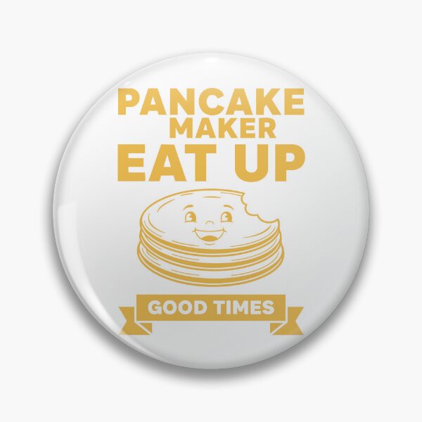 Item preview, Breakfast Pancake Maker Eat Up Good Times designed and sold by LuminOrb.