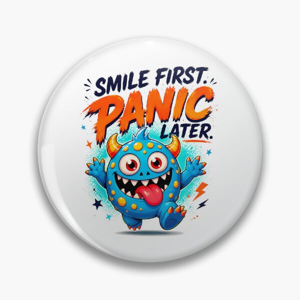 Item preview, Smile First Panic Later Funny Monster designed and sold by GregorySmithRed.