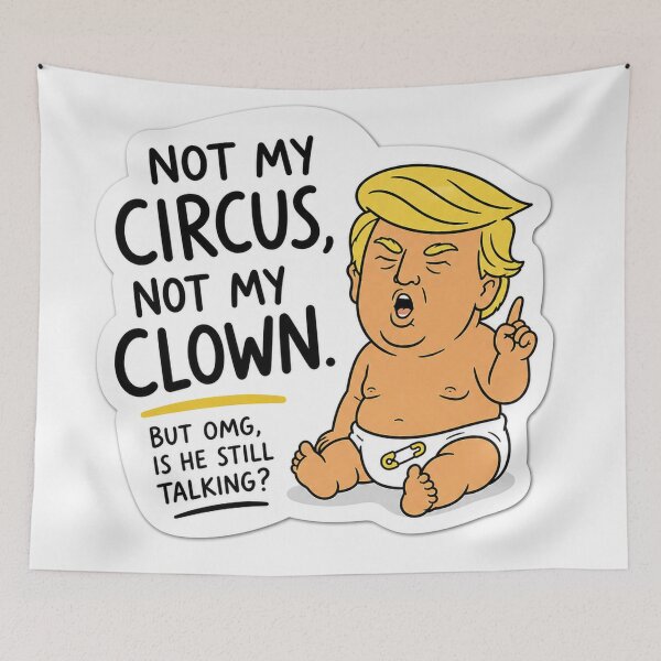 Item preview, Not My Circus Not My Clown But OMG Is He Still Talking Funny Political Baby Diaper Humor designed and sold by Owcomm.