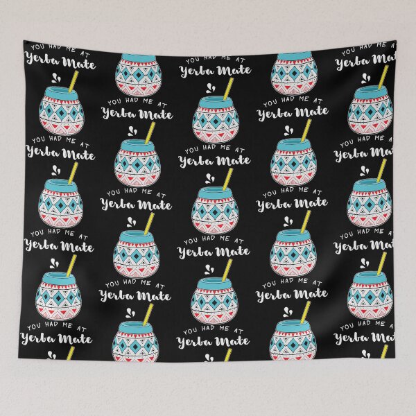 Item preview, Argentinian Tea You Had Me At Yerba Mate Print designed and sold by nrfbbagenes.