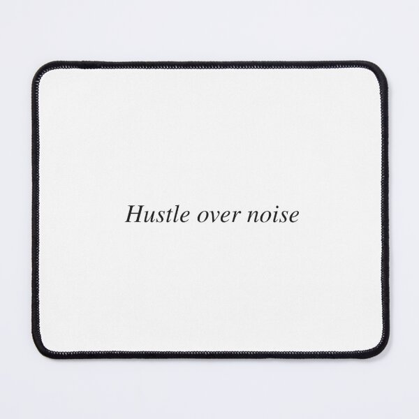 Item preview, Hustle over noise designed and sold by AnotherSaying.