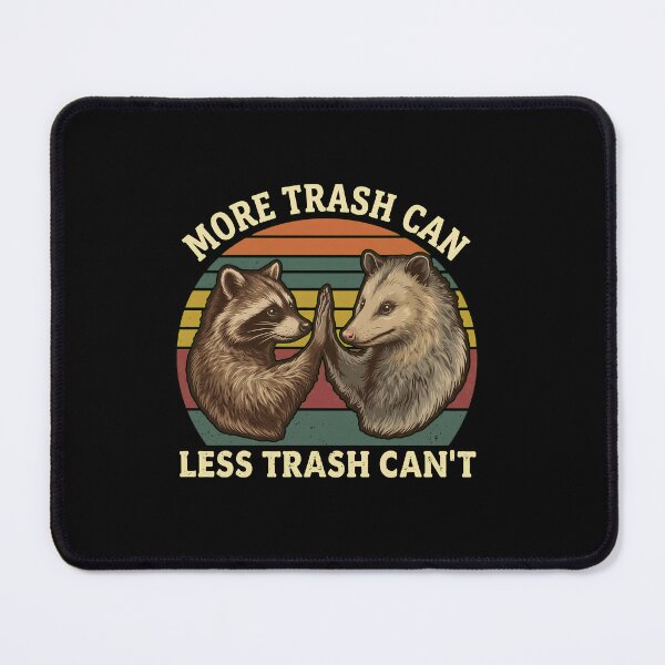 Item preview, More Trash Can Less Trash Can't Animals designed and sold by PDKDesigns.