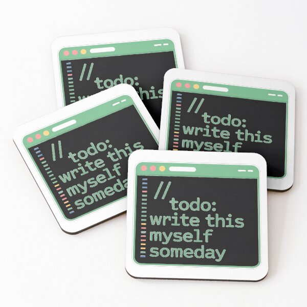 Item preview, Todo Write This Myself Someday Coder Joke designed and sold by Bianca Oltean.