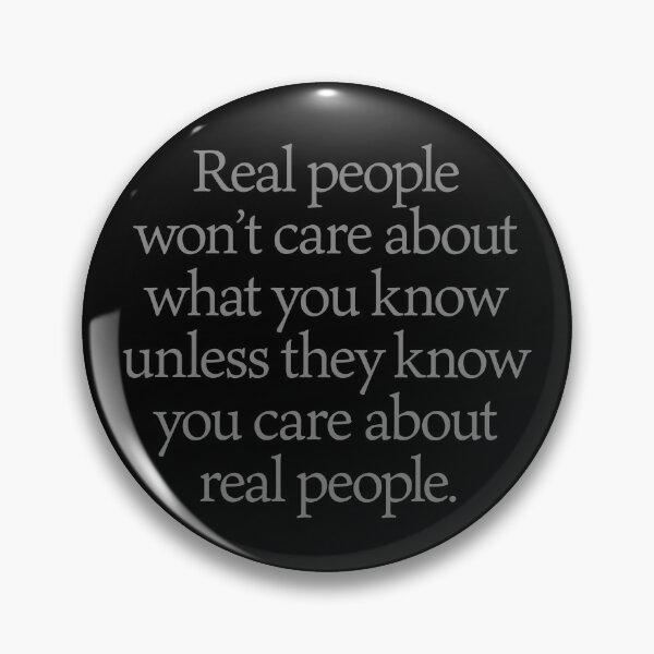 Item preview, Real peoplewon’t care about what you know unless they know you care aboutreal people. v.2 designed and sold by x1brett.