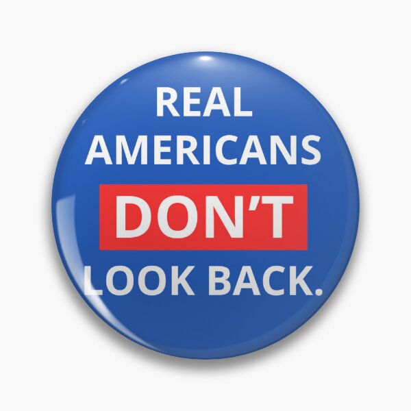 Item preview, Real Americans DON'T Look Back. - Blue Wave designed and sold by Anyone But Them.