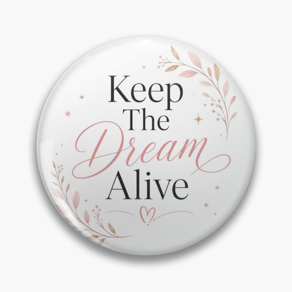 Item preview, Keep The Dream Alive Cute Motivational Typography Design | Inspirational Quote Aesthetic Art designed and sold by Sanika arts .
