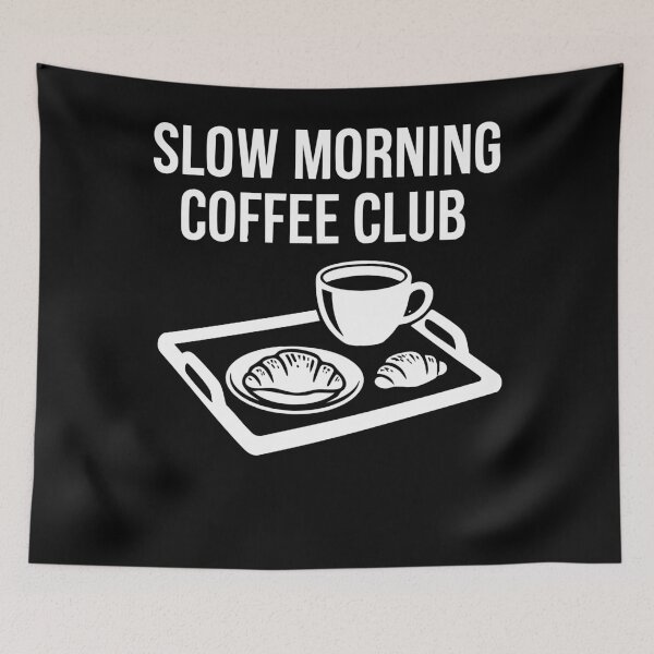 Item preview, Breakfast Funny Brunch Coffee Slow Morning Coffee designed and sold by LuminOrb.