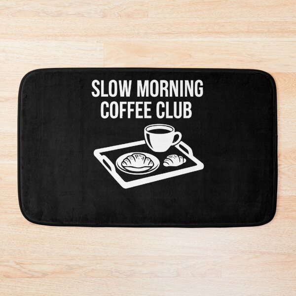 Item preview, Breakfast Funny Brunch Coffee Slow Morning Coffee designed and sold by LuminOrb.