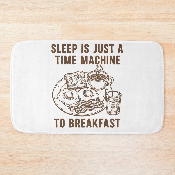 Item preview, Breakfast Sleep Is Just A Time Machine designed and sold by LuminOrb.