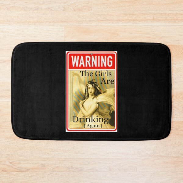 Item preview, Warning The Girls Are Drinking Again Funny Sign designed and sold by Flirt-Teez.