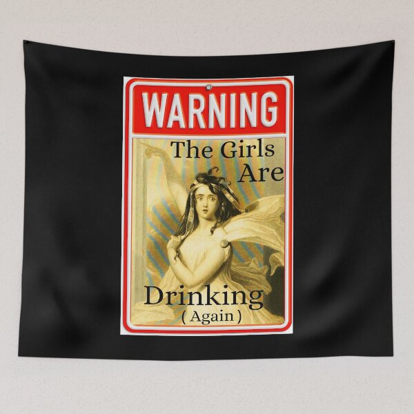 Item preview, Warning The Girls Are Drinking Again Funny Sign designed and sold by Flirt-Teez.