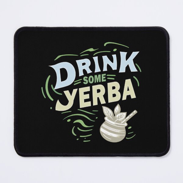 Item preview, Drink Some Yerba Mate (1) designed and sold by nrfbbagenes.