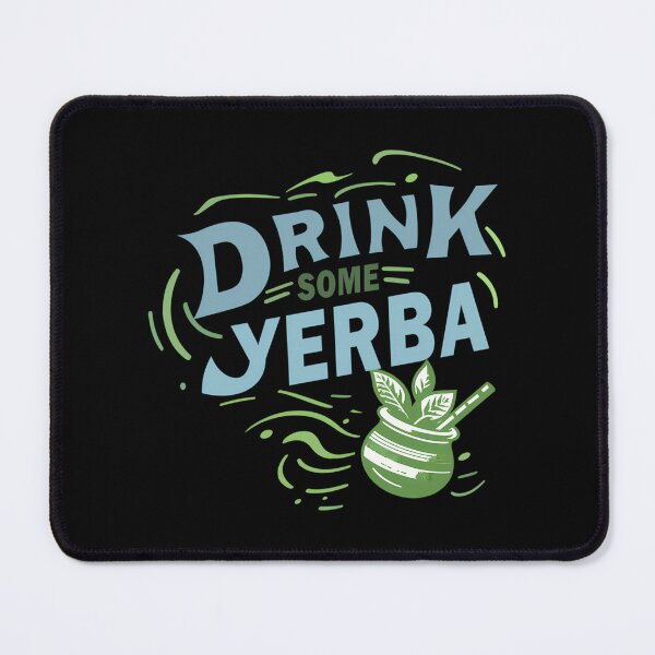 Item preview, Drink Some Yerba Mate designed and sold by nrfbbagenes.