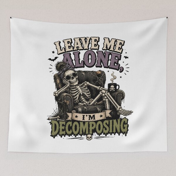 Item preview, Leave me alone, I’m decomposing designed and sold by Side Quest Co..