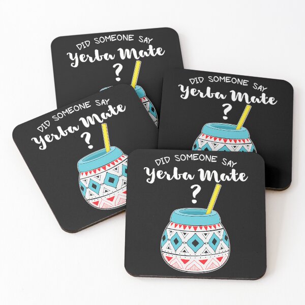 Item preview, Funny Argentinian Tea Did Someone Say Yerba Mate Design designed and sold by nrfbbagenes.