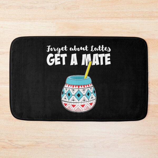 Item preview, Funny Argentinian Yerba Tea Get A Mate Graphic designed and sold by nrfbbagenes.