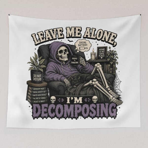 Item preview, Leave me alone, I’m decomposing designed and sold by Side Quest Co..