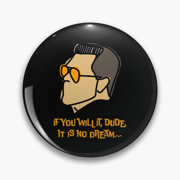 Item preview, If you will it, Dude, it is no dream designed and sold by WhackoDesigns.