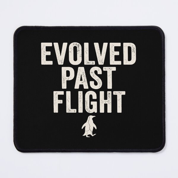 Item preview, Funny Flightless Penguin Meme Evolved Past Flight Humor JUN-228 designed and sold by noberic.