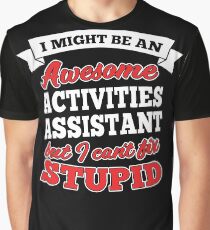 ACTIVITIES ASSISTANT T-shirts, i-Phone Cases, Hoodies, & Merchandises Graphic T-Shirt