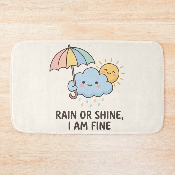 Item preview, Rain Or Shine I Am Fine designed and sold by Amir Faysal.