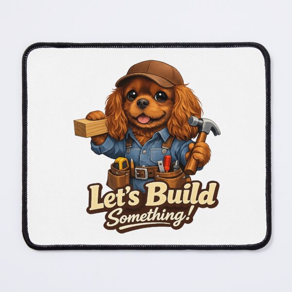 Item preview, Let's Build Something Ruby Cavalier designed and sold by SpottyRainbow.