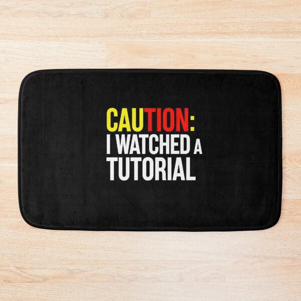 Item preview, Caution I Watched a Tutorial Funny DIY Warning designed and sold by Petringo.