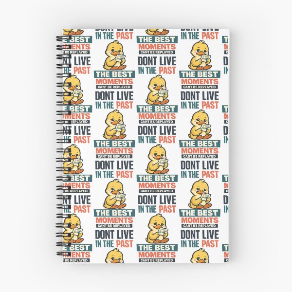 Item preview, Dont Live In The Past The Best Moments Cant Be Replayed Cute Duck Motivation Design designed and sold by TeeTimeTreasure.