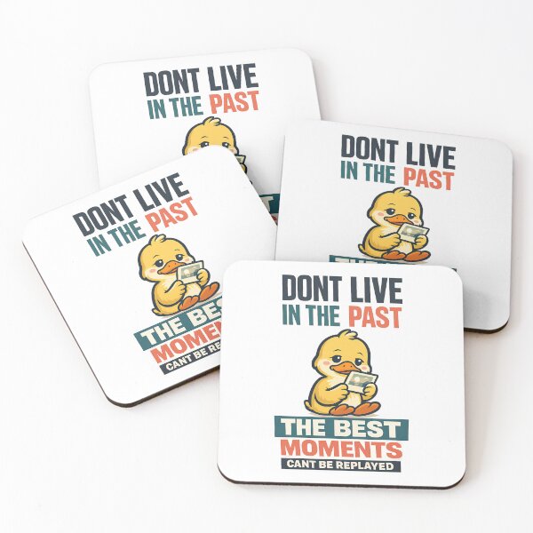 Item preview, Dont Live In The Past The Best Moments Cant Be Replayed Cute Duck Motivation Design designed and sold by TeeTimeTreasure.
