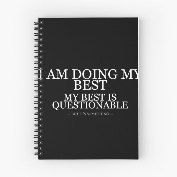 Item preview, I Am Doing My Best My Best Is Questionable designed and sold by LowKesDesigns.