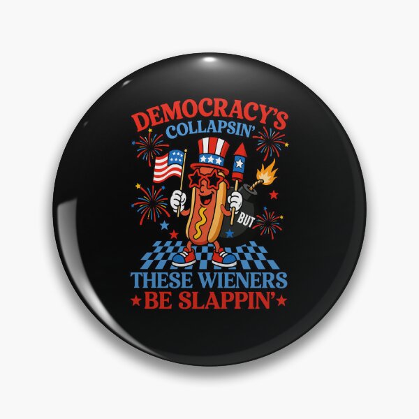 Item preview, Democracy's Collapsing But These Wieners Be Slappin designed and sold by molnar-pter.