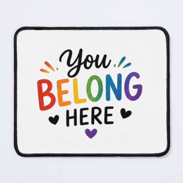 Item preview, You Belong Here Rainbow Pride designed and sold by Pixanova.
