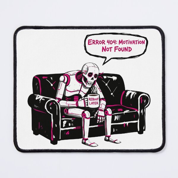 Item preview, Error 404 Motivation Not Found Funny Robot designed and sold by XYZ LAB by Jesuperman.