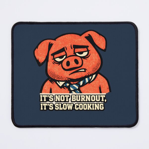 Item preview, It's Not Burnout, It's Slow Cooking - Pig Vintage Screen Print Design designed and sold by BeanToePets.