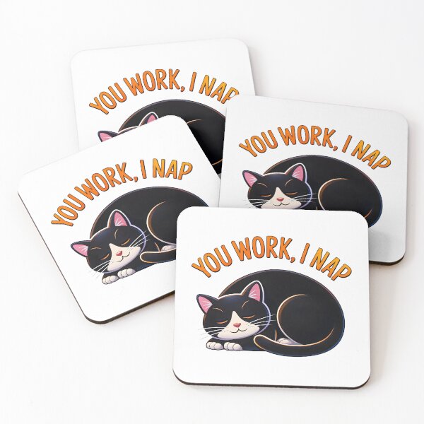 Item preview, You Work, I Nap Cat designed and sold by Canvas-Whispers.