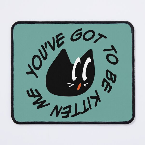 Item preview, You've Got To Be Kitten Me. Funny Surprised Cat Pun Illustration designed and sold by BorysMano.