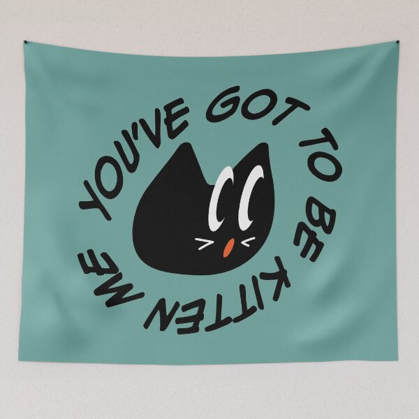 Item preview, You've Got To Be Kitten Me. Funny Surprised Cat Pun Illustration designed and sold by BorysMano.