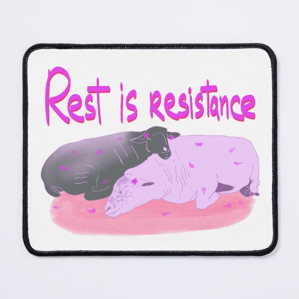 Item preview, Rest is a form of resistance designed and sold by mousse-tache.