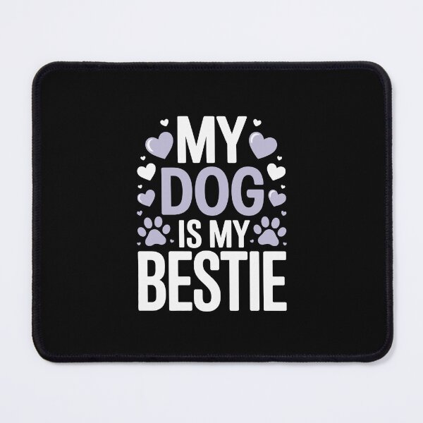 Item preview, My dog is my bestie designed and sold by jkrphoto.