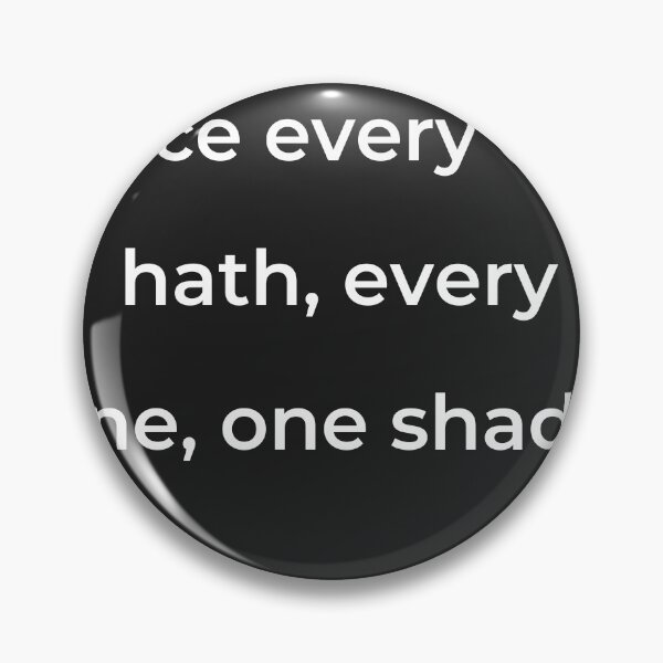 Item preview, “Since every one hath, every one, one shade,” - print white designed and sold by ariksworld.