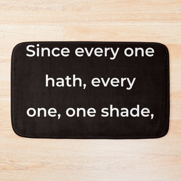 Item preview, “Since every one hath, every one, one shade,” - print white designed and sold by ariksworld.