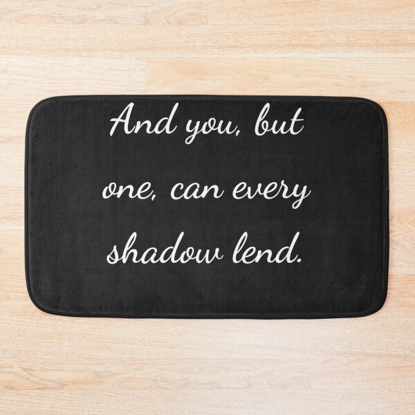 Item preview, “And you, but one, can every shadow lend.” - handwriting white designed and sold by ariksworld.
