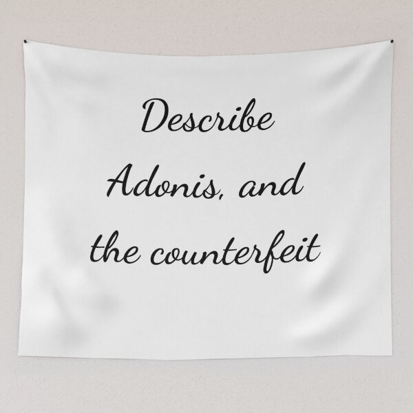 Item preview, “Describe Adonis, and the counterfeit” - handwriting black designed and sold by ariksworld.
