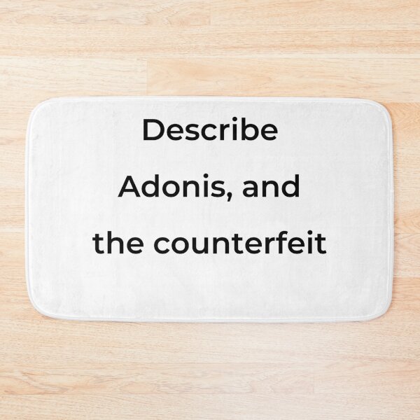 Item preview, “Describe Adonis, and the counterfeit” - print black designed and sold by ariksworld.
