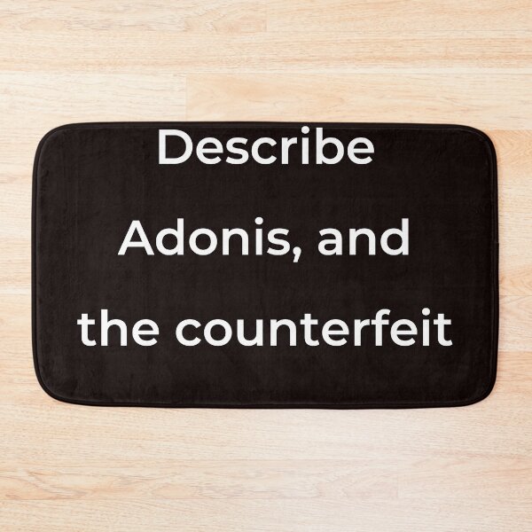 Item preview, “Describe Adonis, and the counterfeit” - print white designed and sold by ariksworld.