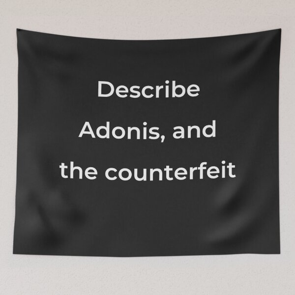 Item preview, “Describe Adonis, and the counterfeit” - print white designed and sold by ariksworld.